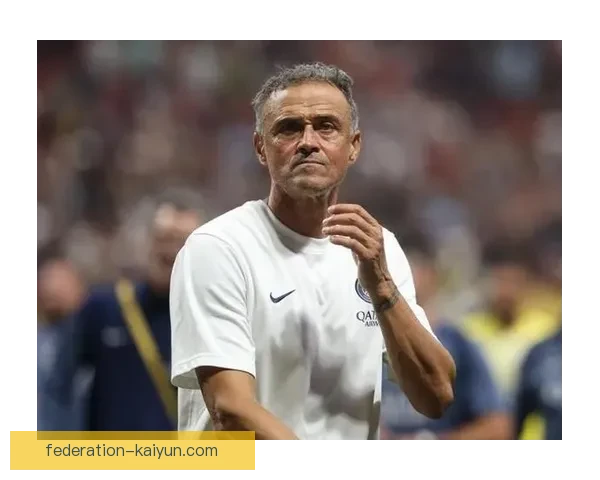 恩里克战术优点显现，球队表现稳健值得关注。